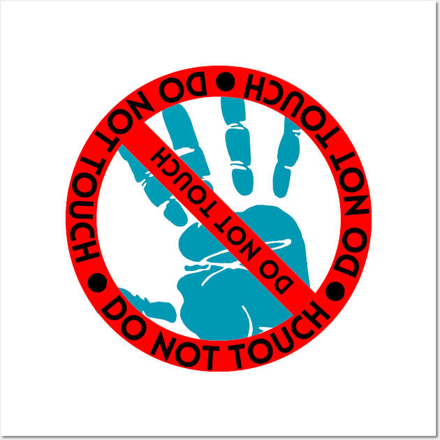 Do Not Touch Wall Art by The Wolf and Phoenix Shop LLC